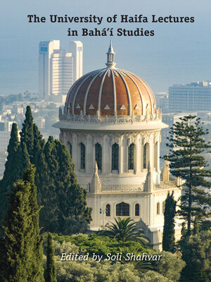 cover image of The University of Haifa Lectures in Bahá'í Studies